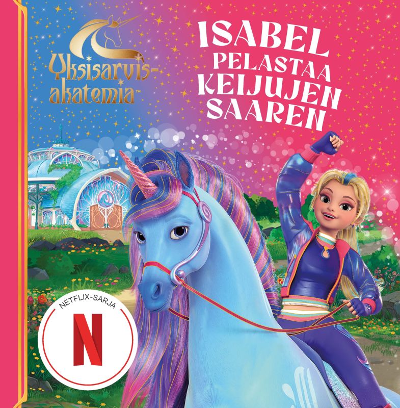 Isabel Rothstein Fi Yksisarviskatemia - Isabel pelastaa keijujen saaren | Publiva Oy